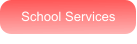 School Services